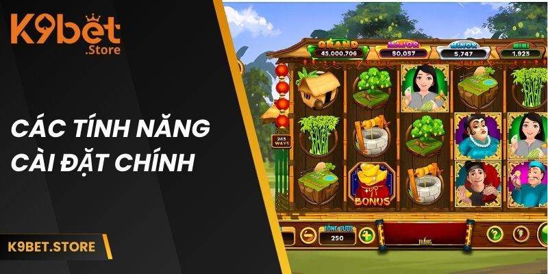 Các tính năng cài đặt chính