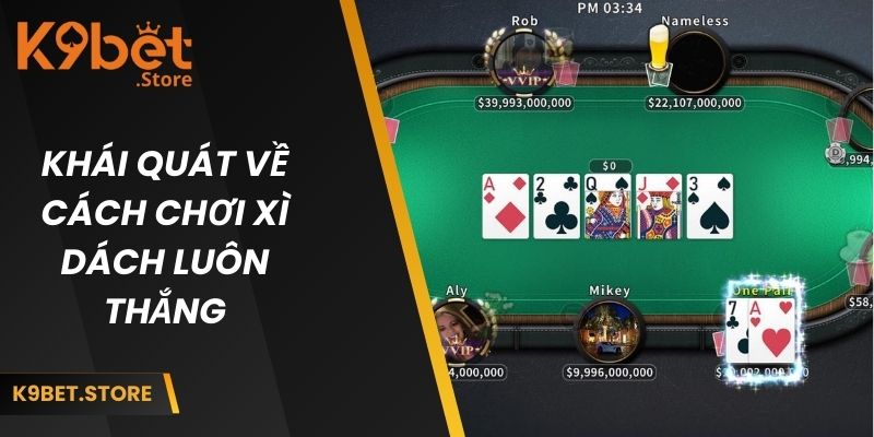 Khái quát về cách chơi xì dách luôn thắng