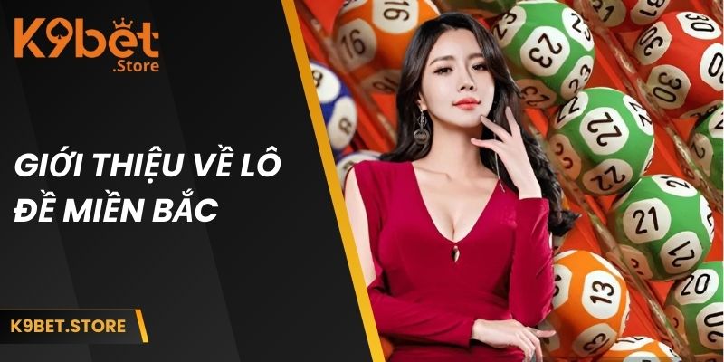 Cách Tính Lô Đề Miền Bắc - Hướng Dẫn Chi Tiết Cho Người Mới 1 Giới thiệu về lô đề miền Bắc