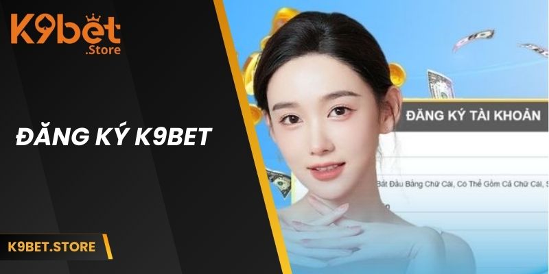đăng ký k9bet