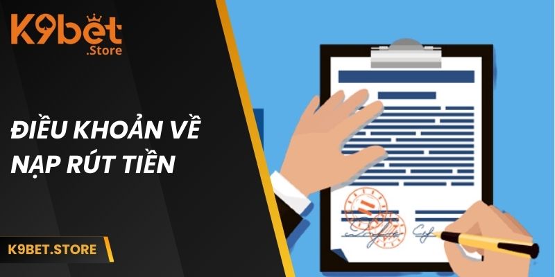 Điều Khoản Sử Dụng 3 Điều khoản về nạp rút tiền