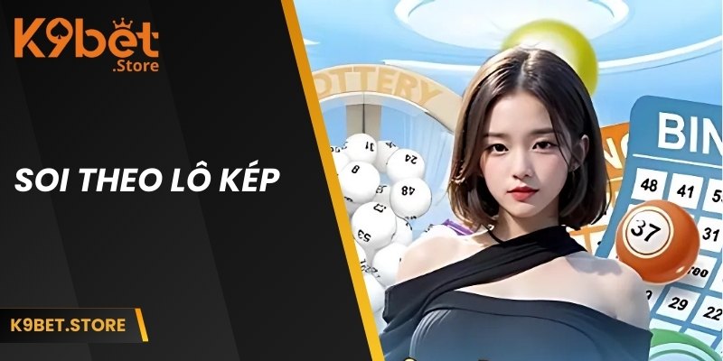 Soi theo lô kép